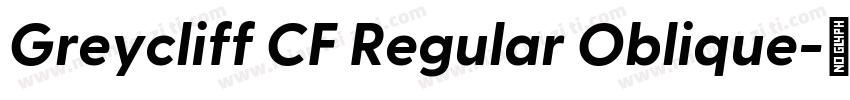 Greycliff CF Regular Oblique字体转换